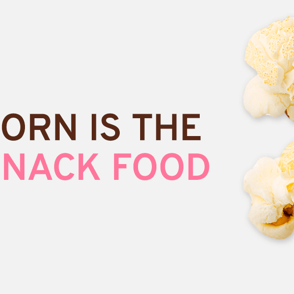 Why Popcorn Is the Perfect Snack Food